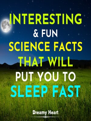 cover image of Interesting and Fun Science Facts That Will Put You to Sleep Fast